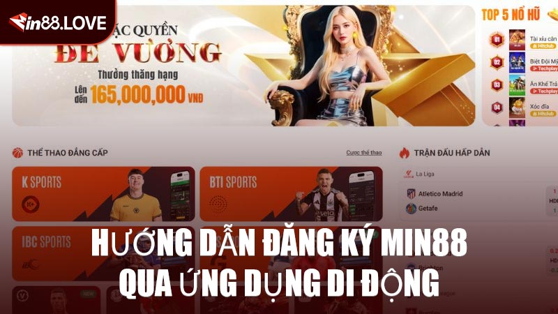 Hướng Dẫn Đăng Ký MIN88 Qua Ứng Dụng Di Động