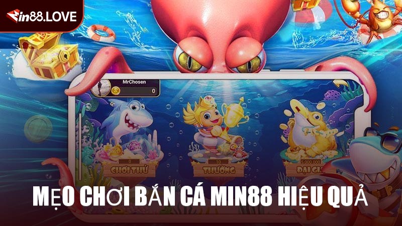 Mẹo Chơi Bắn Cá MIN88 Hiệu Quả