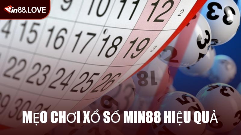 Mẹo Chơi Xổ Số MIN88 Hiệu Quả