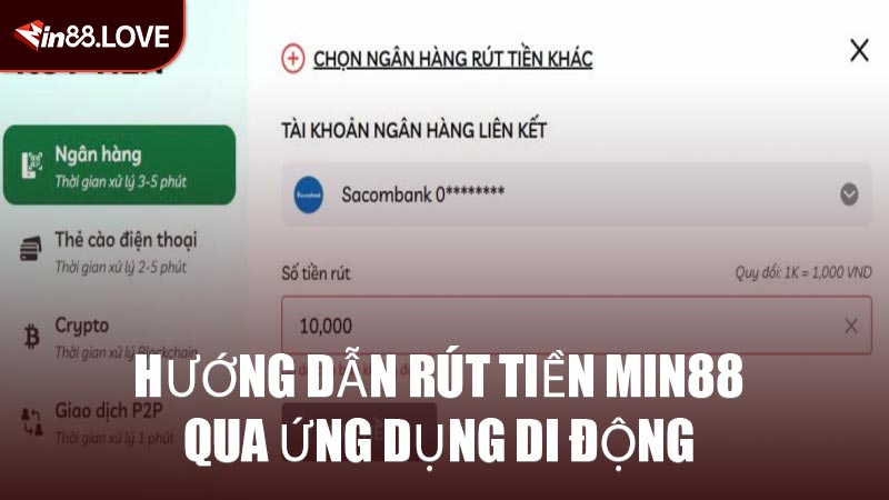 Hướng Dẫn Rút Tiền MIN88 Qua Ứng Dụng Di Động