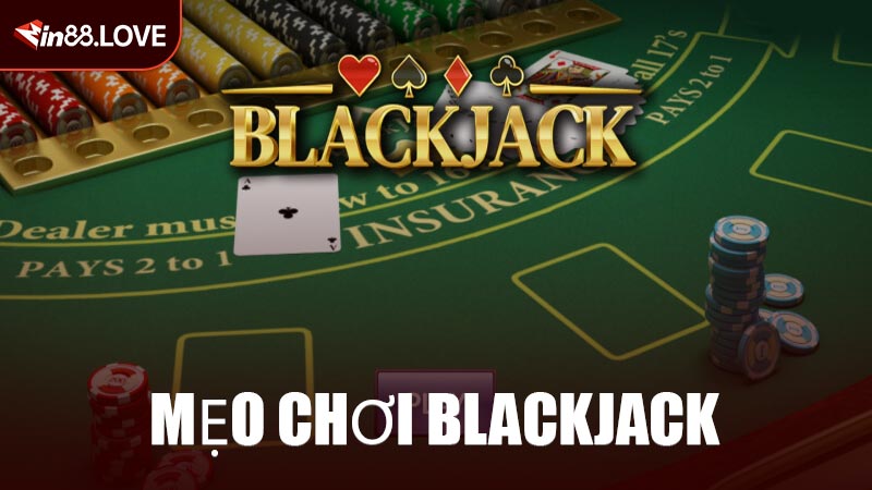 Mẹo Chơi Blackjack